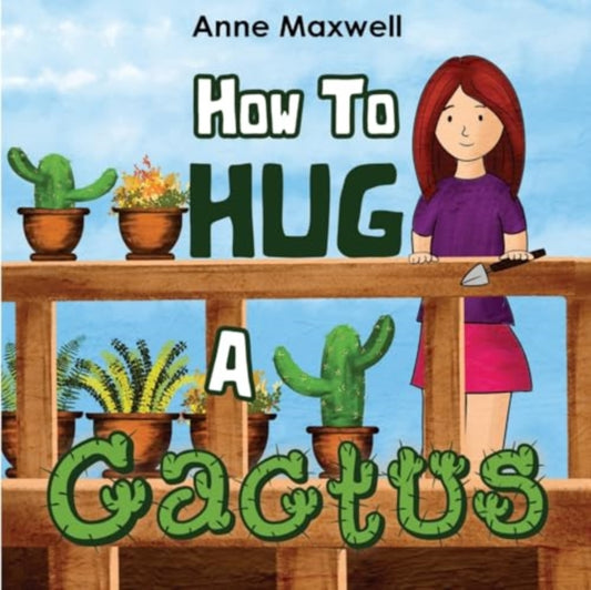 Book cover of: How To Hug A Cactus