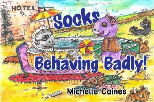 Book cover of: Socks Behaving Badly!