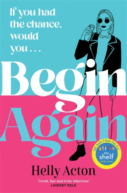 Book cover of: Begin Again. By: Helly Acton