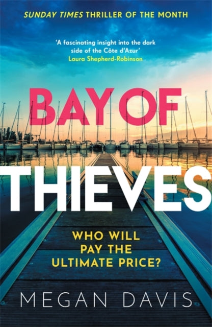 Bay of Thieves, Immerse yourself in the sun-soaked Sunday Times Thriller of the Month 9781838778668 Megan Davis