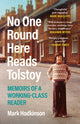 Book cover of: No One Round Here Reads Tolstoy. By: Mark Hodkinson