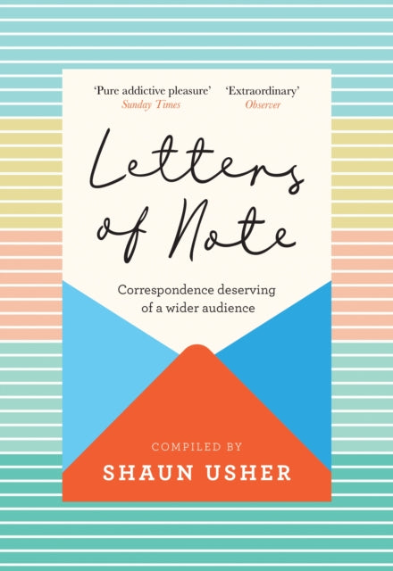 Letters of Note, Correspondence Deserving of a Wider Audience
