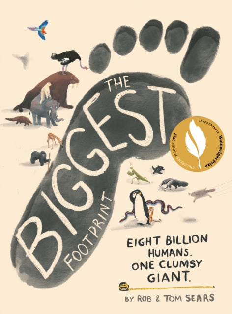 Biggest Footprint, Eight billion humans. One clumsy giant. 9781838853495 Rob Sears