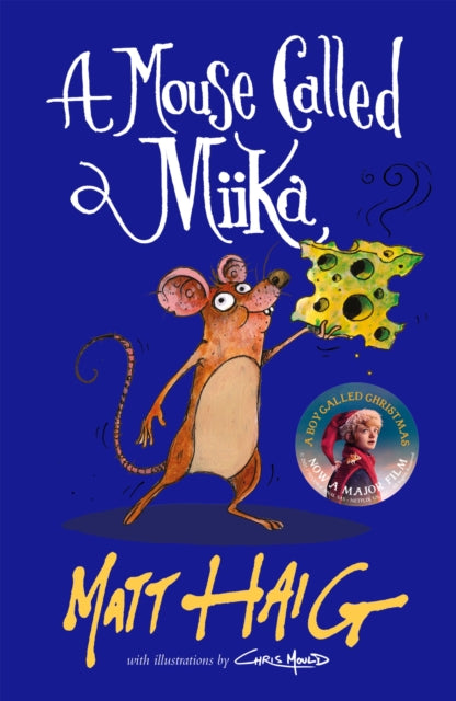 Book cover of: Mouse Called Miika. By: Matt Haig