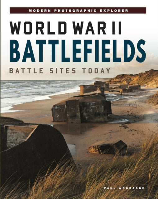 Book cover of: World War II Battlefields. By: Paul Woodadge
