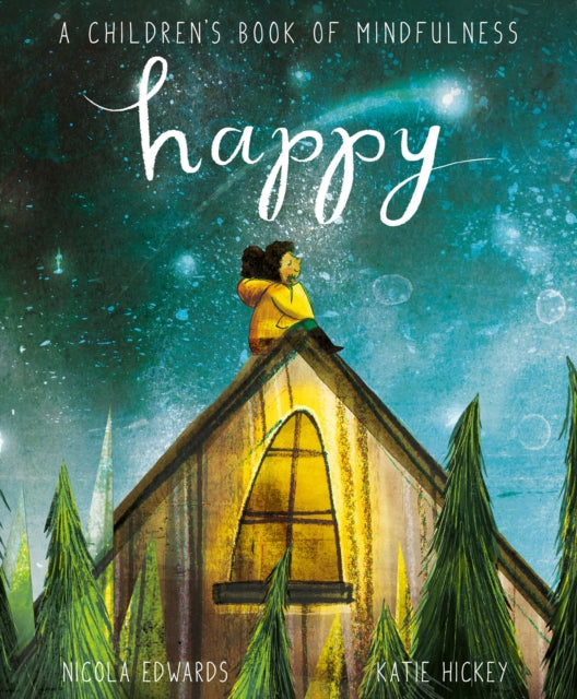 Happy, A Children's Book of Mindfulness 9781838914110 Nicola Edwards