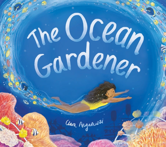 Book cover of: The Ocean Gardener. By: Clara Anganuzzi
