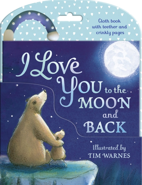 Book cover of: I LOVE YOU TO THE MOON & BACK CLOTH BOOK. By: CRAVEN, VILLETTA