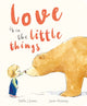 Love is in the Little Things 9781838918521 JONES, STELLA J