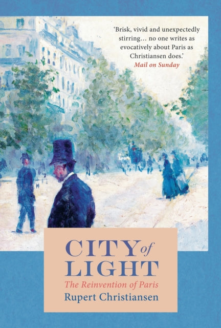 Book cover of: City of Light. By: Rupert Christiansen