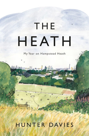 Heath, My Year on Hampstead Heath