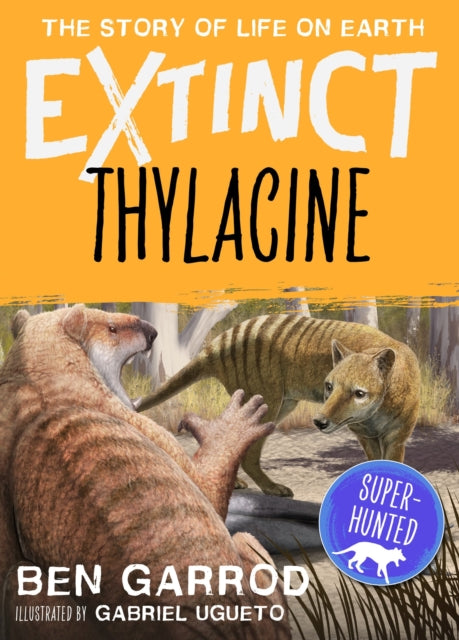 Book cover of: Thylacine. By: Ben Garrod