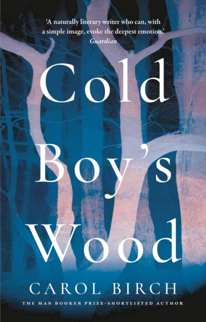 Book cover of: Cold Boy's Wood. By: Carol Birch