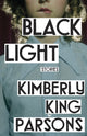 Book cover of: Black Light. By: Kimberley King Parsons