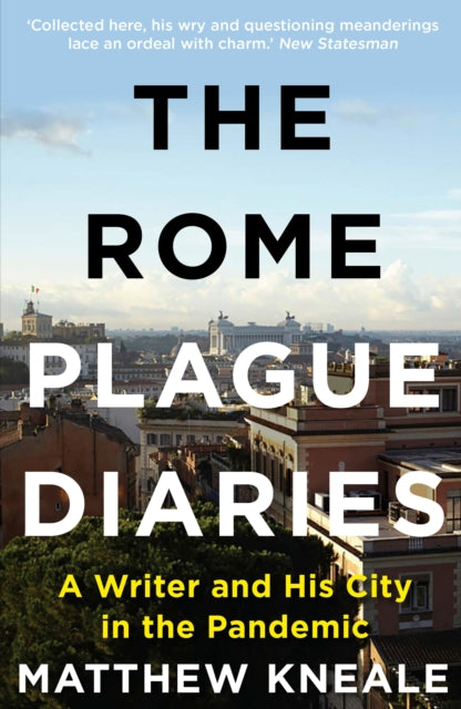 Book cover of: Rome Plague Diaries. By: Matthew Kneale