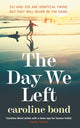 Book cover of: Day We Left. By: Caroline Bond