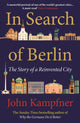 Book cover of: In Search Of Berlin. By: John Kampfner