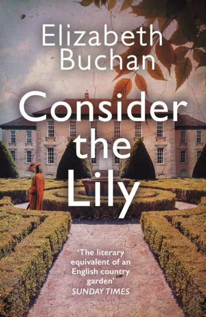 Book cover of: Consider the Lily. By: Elizabeth Buchan