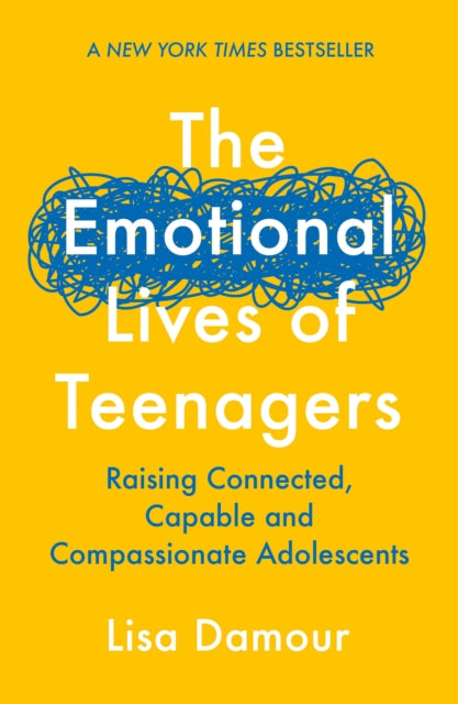 Book cover of: Emotional Lives of Teenagers. By: Lisa K. Damour