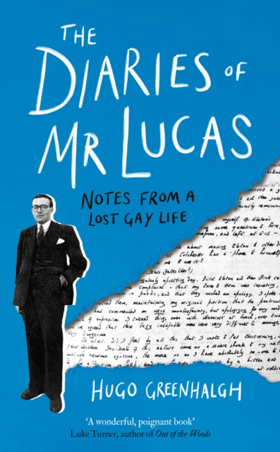 Diaries of Mr Lucas, Notes from a Lost Gay Life 9781838958121 Hugo Greenhalgh