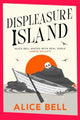 Displeasure Island, 'Warm, smart and laugh-out-loud funny' Andrea Mara 9781838958435 Alice Bell