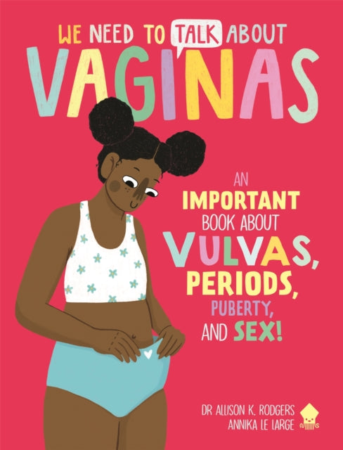 Book cover of: We Need to Talk About Vaginas. By: Allison Rodgers
