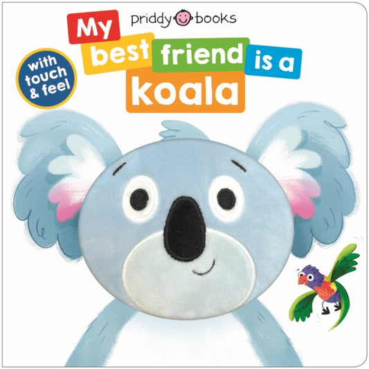 Book cover of: My Best Friend Is A Koala. By: Roger Priddy