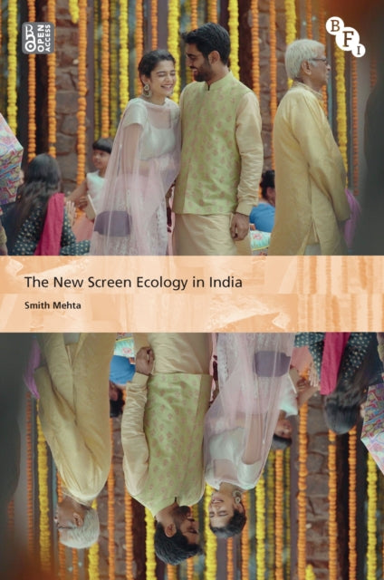 Book cover of: New Screen Ecology in India. By: Smith Mehta
