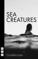 Book cover of: Sea Creatures. By: Cordelia Lynn