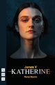 Book cover of: James V: Katherine. By: Rona Munro