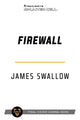 Book cover of: Tom Clancy's Splinter Cell: Firewall. By: James Swallow