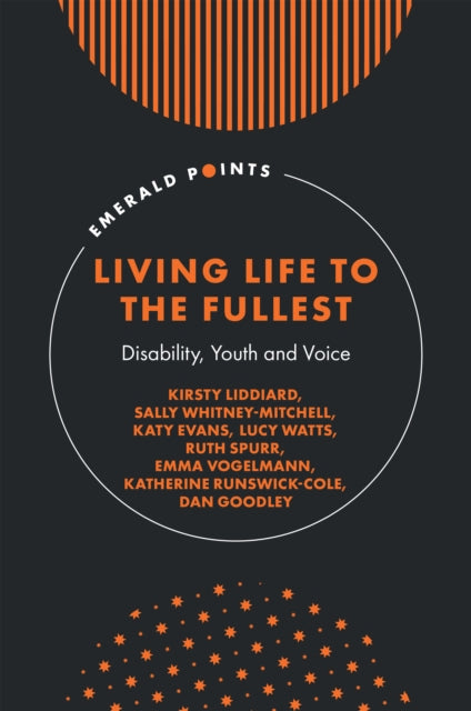 Book cover of: Living Life to the Fullest. By: Kirsty Liddiard