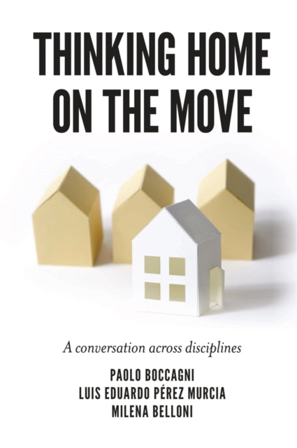 Book cover of: Thinking Home on the Move. By: Paolo Boccagni