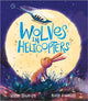 Book cover of: Wolves in Helicopters. By: Sarah TAGHOLM