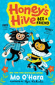 Book cover of: Honey's Hive:  Bee a Friend. By: M. O. O HARA
