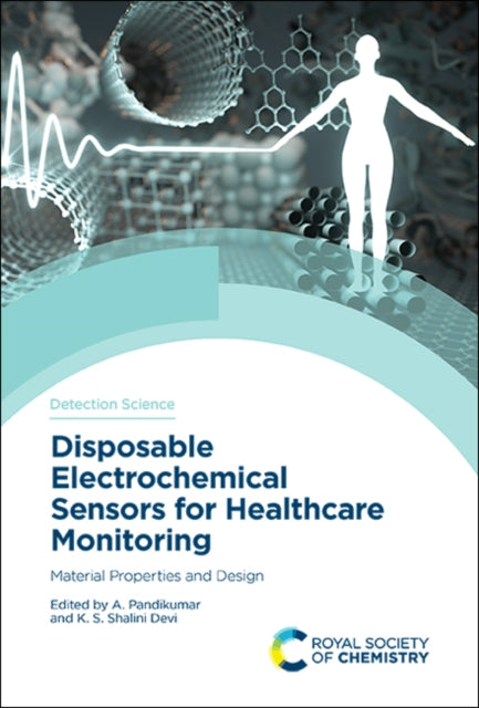 Book cover of: Disposable Electrochemical Sensors for Healthcare Monitoring. By: A. Pandikumar