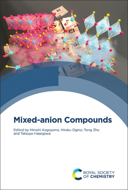 Book cover of: Mixed-anion Compounds. By: Hiroshi Kageyama