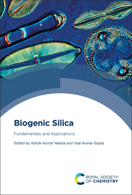 Book cover of: Biogenic Silica. By: Ashok Kumar Nadda