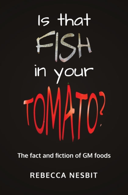 Book cover of: Is that Fish in your Tomato?. By: Rebecca Nesbit