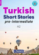 Book cover of: Pre-Intermediate Turkish Short Stories - Based on a comprehensive grammar and vocabulary framework (CEFR A2) - with quizzes , full answer key and online audio