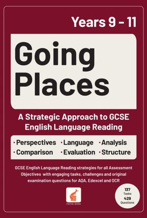 Going Places: A Strategic Approach to GCSE English Language Reading