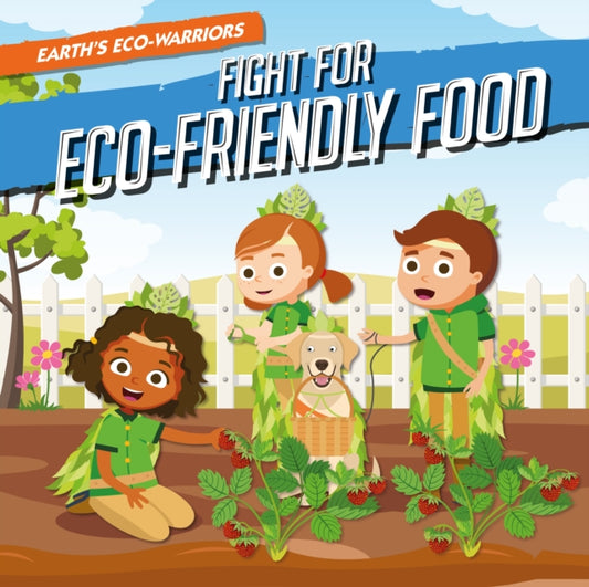 Book cover of: Fight for Eco-Friendly Food. By: Shalini Vallepur