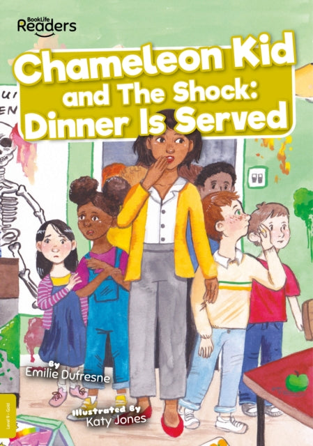 Book cover of: Chameleon Kid and The Shock: Dinner is Served. By: Emilie Dufresne