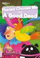 Book cover of: Please Choose Me and A Good Deed. By: Gemma McMullen