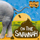 Book cover of: On the Savannah. By: Emilie Dufresne
