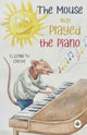 Book cover of: Mouse that Played the Piano. By: Elizabeth Crewe