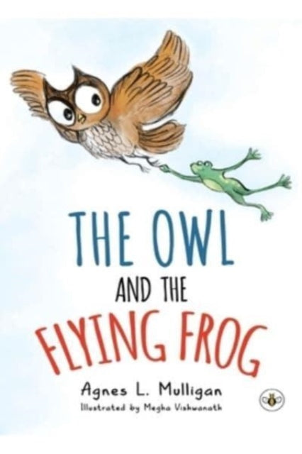 Book cover of: Owl and the Flying Frog. By: Agnes L Mulligan