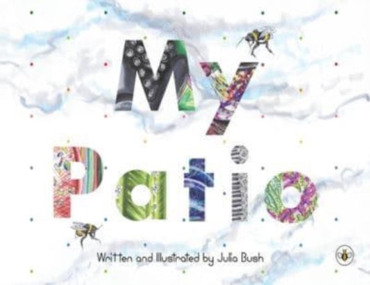Book cover of: My Patio. By: Julia Bush
