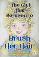 Book cover of: Girl that Refused to Brush Her Hair