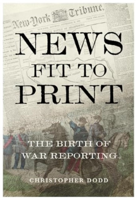 Book cover of: News Fit To Print